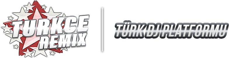 Türkçe Remix  - Türk DJ Platformu